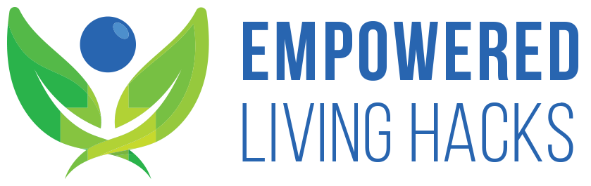 Empowered Living Hacks